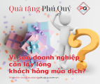VÌ SAO DOANH NGHIỆP CẦN LẤY LÒNG KHÁCH HÀNG MÙA DỊCH